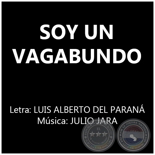 SOY UN VAGABUNDO - LUIS ALBERTO DEL PARANÁ 